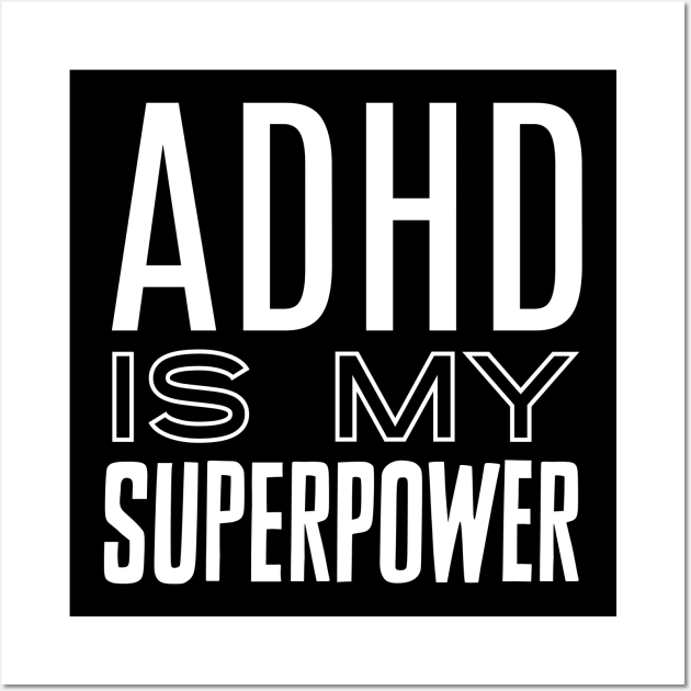 ADHD Superpower Wall Art by nyah14